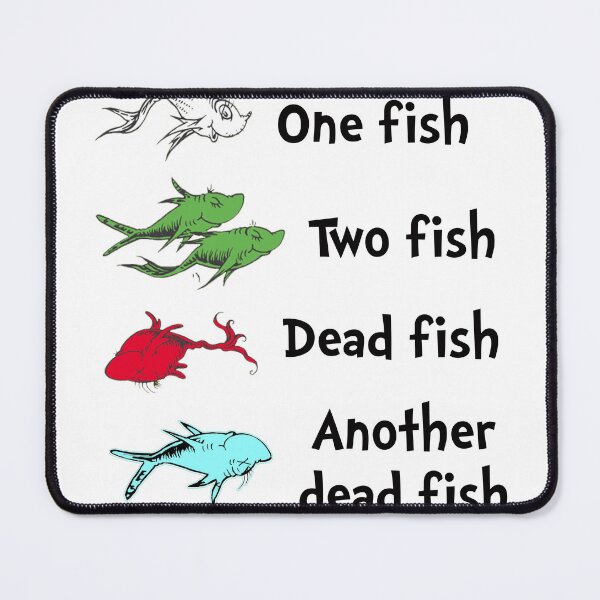 Item preview, One Fish Two Fish Dead Fish Another Dead Fish designed and sold by joshpincus.