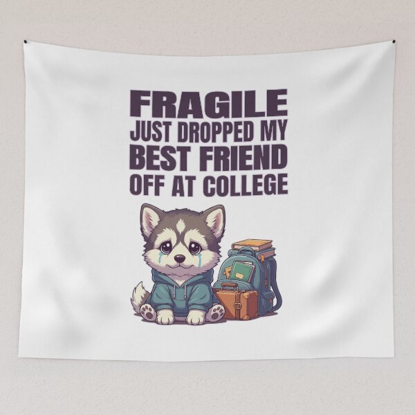 Item preview, Fragile Just Dropped My Best Friend Off at College | Alaskan Malamute designed and sold by The Real Life Symphony.