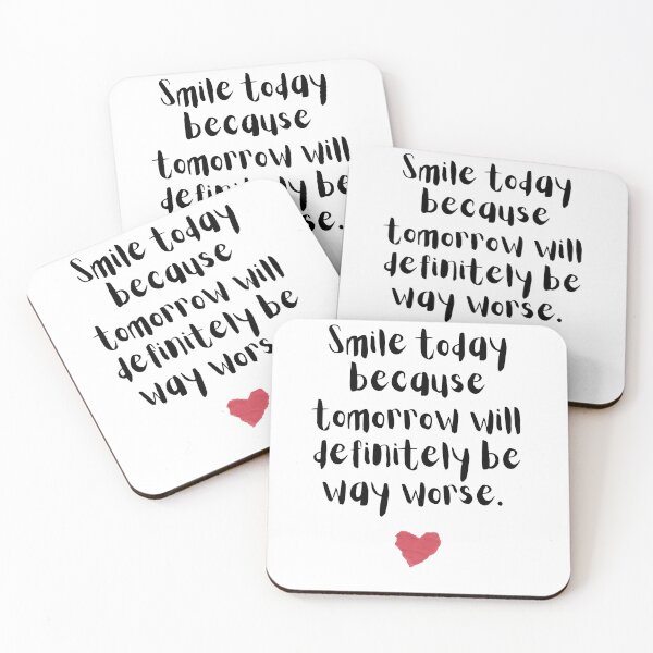 Item preview, Smile Today Quote – Funny Nihilistic Quote| Sarcastic Affirmation for Realists designed and sold by Squish The Bug .