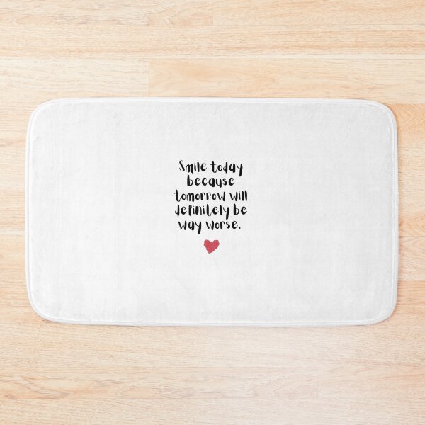 Item preview, Smile Today Quote – Funny Nihilistic Quote| Sarcastic Affirmation for Realists designed and sold by Squish The Bug .