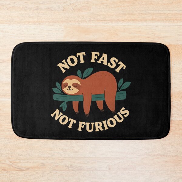 Item preview, Not Fast Not Furious Funny Sloth Design – Cute Lazy Humor Artwork designed and sold by Burhan J Tees LTD.