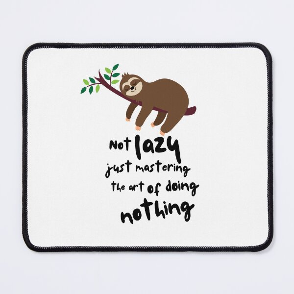 Item preview, Not Lazy Just Mastering the Art of Doing Nothing designed and sold by MOTAS FASHION .