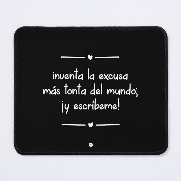 Item preview, Make up the stupidest excuse in the world; and write to me! (fo) I designed and sold by XUSRedbubble.