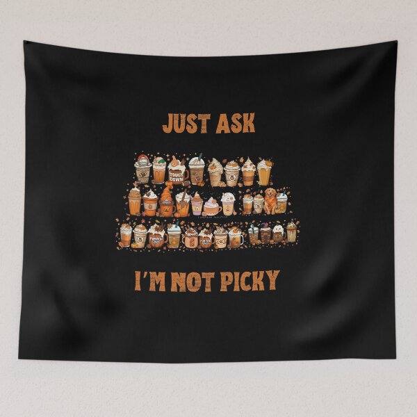 Item preview, Just ask I'm not picky gifts for autumn lovers designed and sold by Maggiepeshop.