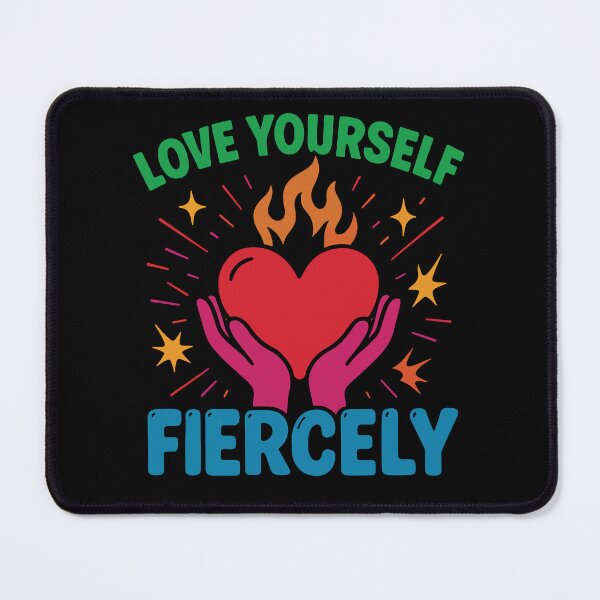 Item preview, Love Yourself Fiercely Mindfulness Affirmation designed and sold by LuminOrb.