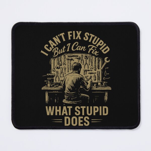 Item preview, I Can't Fix Stupid Garage Mechanic Funny designed and sold by LuminOrb.