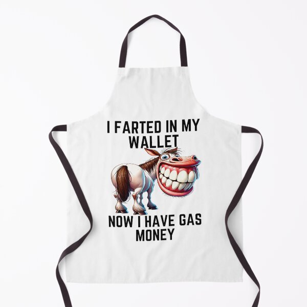 Item preview, I Farted in My Wallet Now I Have Gas Money Funny Donkey designed and sold by PetPanache.