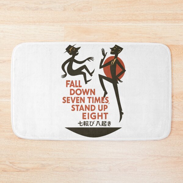 Item preview, Fall Down Seven Times, Stand Up Eight – Motivational Japanese Proverb Design designed and sold by CreativeGorillas.