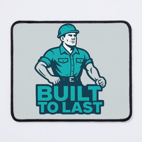 Item preview, Built to Last – Strong Worker Motivation Design designed and sold by CreativeGorillas.
