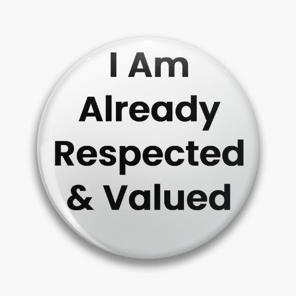 Item preview, I Am Already Respected & Valued designed and sold by The Winning Formula™ Prints.
