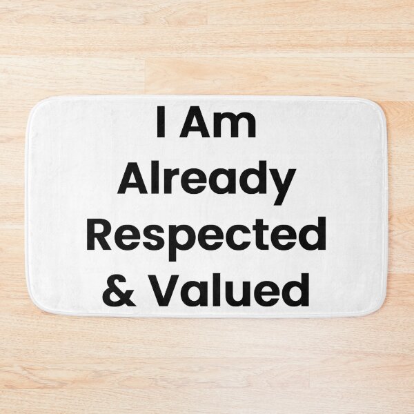 Item preview, I Am Already Respected & Valued designed and sold by The Winning Formula™ Prints.