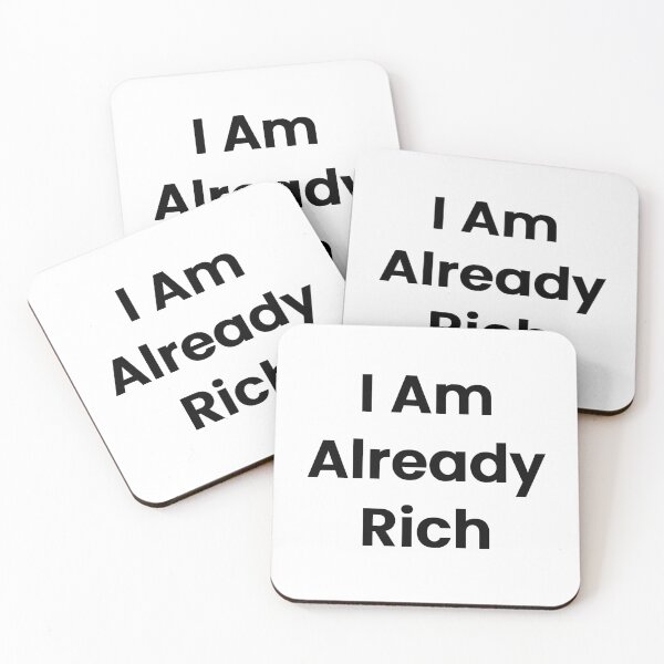 Item preview, I Am Already Rich designed and sold by The Winning Formula™ Prints.