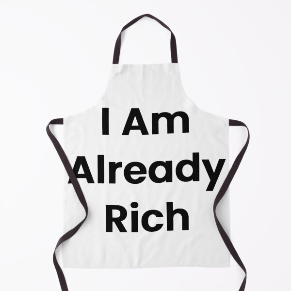 Item preview, I Am Already Rich designed and sold by The Winning Formula™ Prints.