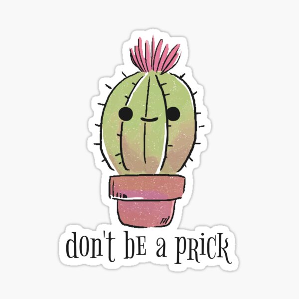 Item preview, Don't be a Prick ! - Cactus - Cute Shirt- Funny Shirt designed and sold by NoboShop.