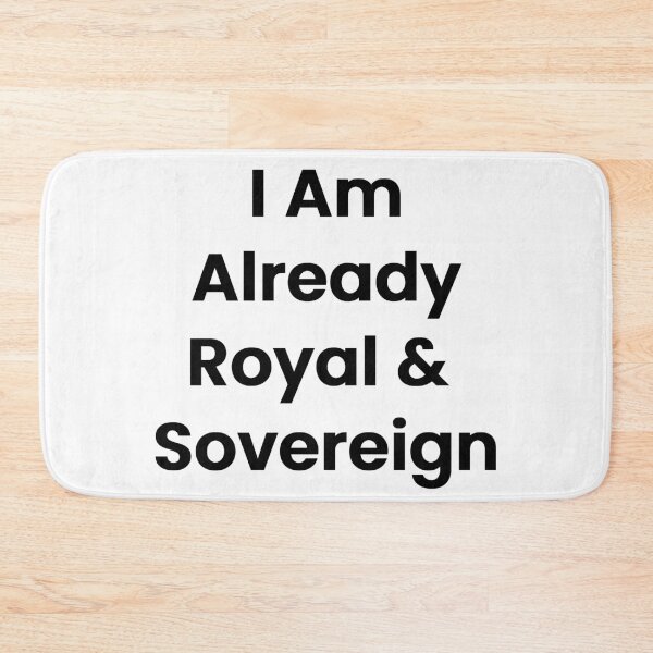 Item preview, I Am Already Royal & Sovereign designed and sold by The Winning Formula™ Prints.
