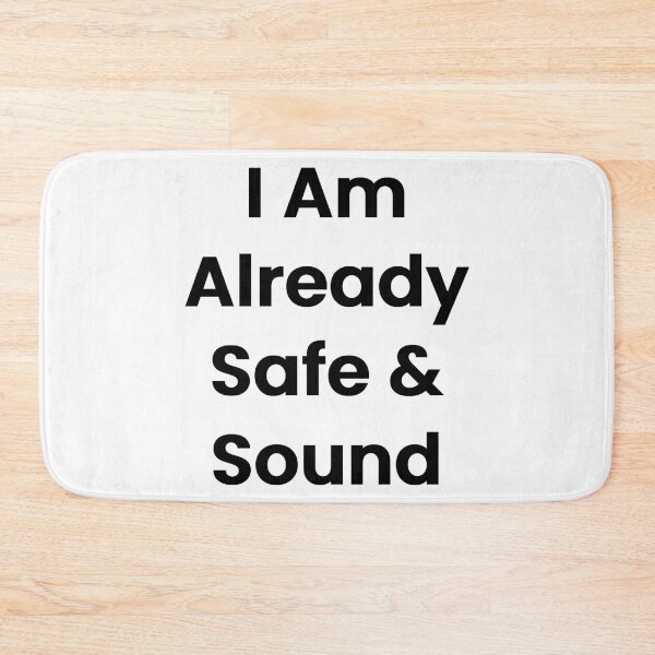 Item preview, I Am Already Safe & Sound designed and sold by The Winning Formula™ Prints.