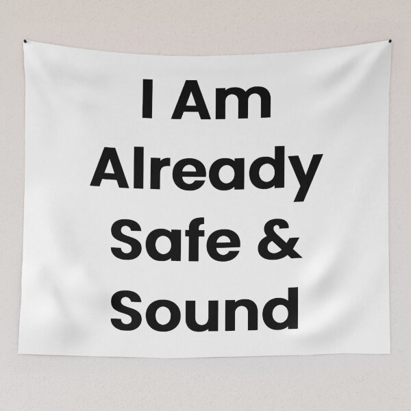 Item preview, I Am Already Safe & Sound designed and sold by The Winning Formula™ Prints.