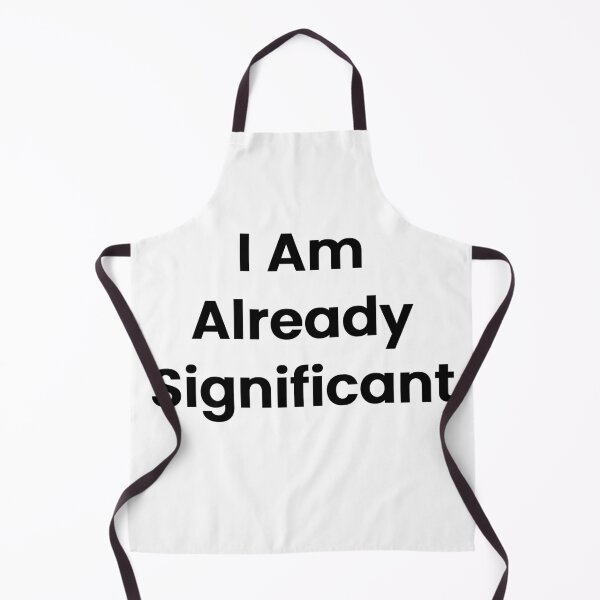 Item preview, I Am Already Significant designed and sold by The Winning Formula™ Prints.