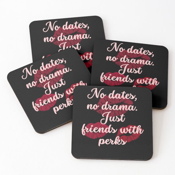 Item preview, No dates, no drama. Just friends with perks designed and sold by darshants.