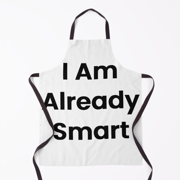 Item preview, I Am Already Smart designed and sold by The Winning Formula™ Prints.