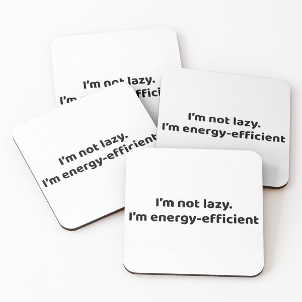 Item preview, I Am Not Lazy, I Am Energy Efficient – Funny Affirmation designed and sold by Not Your Mom's Clipart.