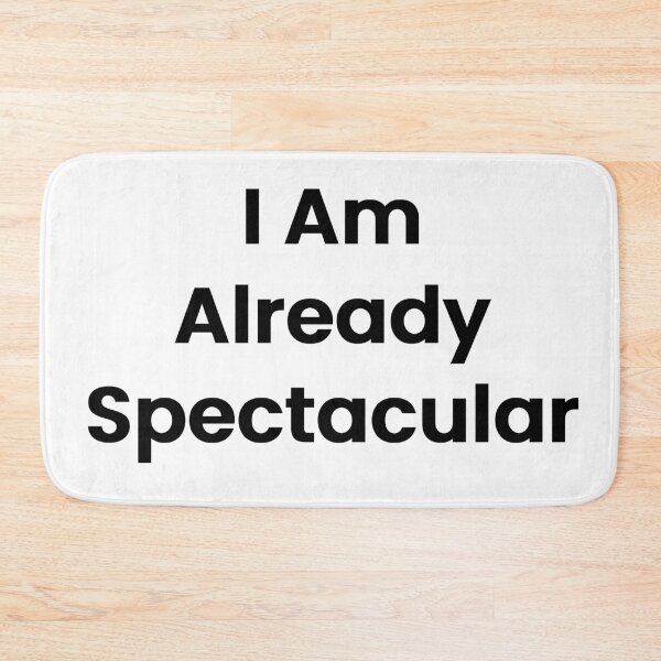 Item preview, I Am Already Spectacular designed and sold by The Winning Formula™ Prints.