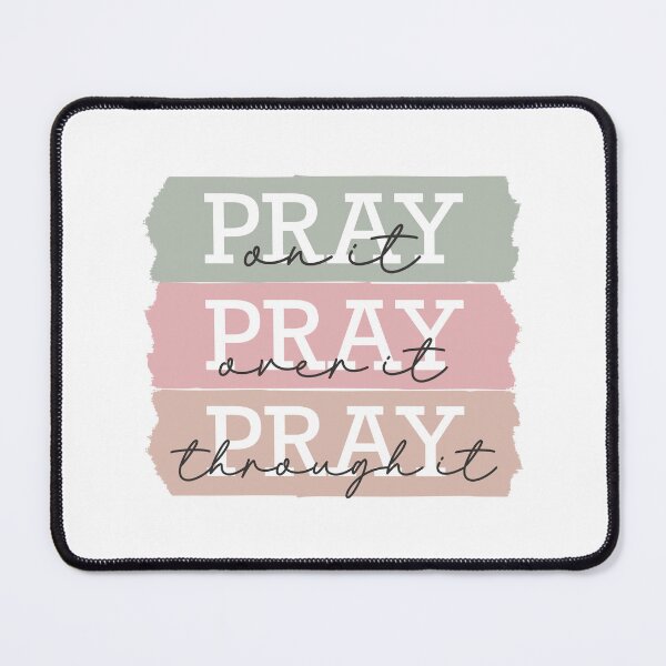 Item preview, Pray On it Pray Over It Pray Through It designed and sold by butterflykissss.
