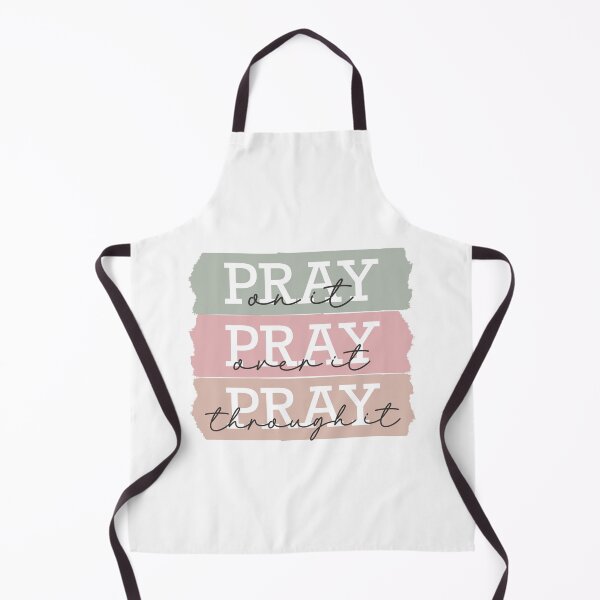 Item preview, Pray On it Pray Over It Pray Through It designed and sold by butterflykissss.