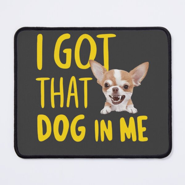 Item preview, I Got That Dog In Me designed and sold by purepisces.