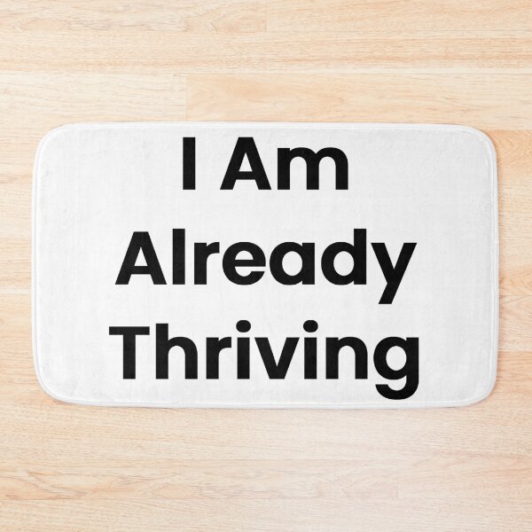 Item preview, I Am Already Thriving designed and sold by The Winning Formula™ Prints.
