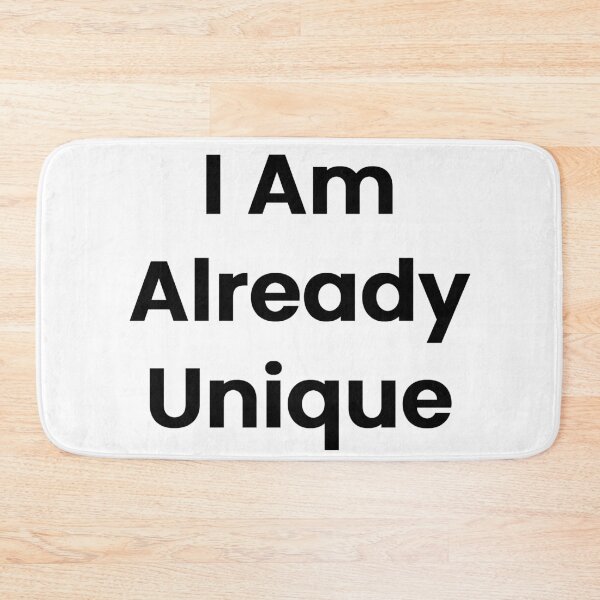 Item preview, I Am Already Unique designed and sold by The Winning Formula™ Prints.