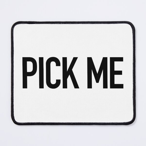 Item preview, PICK ME designed and sold by Memes N Lore .