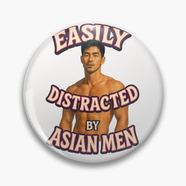 Item preview, Easily Distracted by Asian Men – Gay Identity Statement designed and sold by Places On Earth.