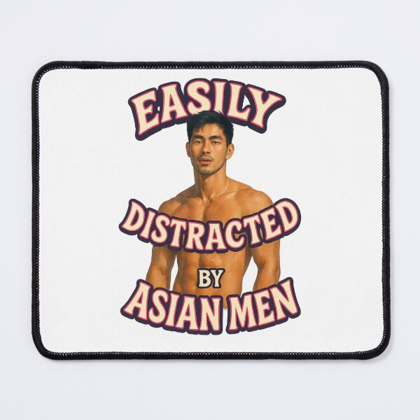 Item preview, Easily Distracted by Asian Men – Gay Identity Statement designed and sold by Places On Earth.
