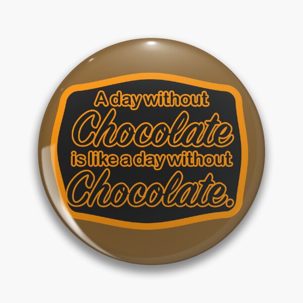 Item preview, A day without chocolate designed and sold by mntimg.