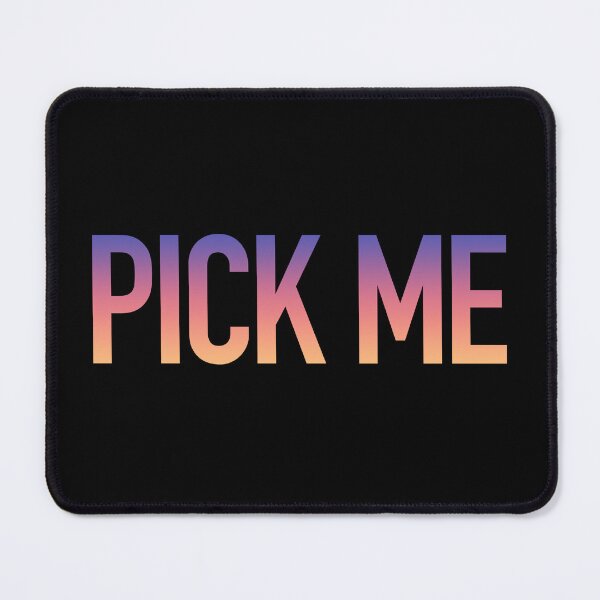 Item preview, PICK ME in sunrise gradient designed and sold by Memes N Lore .