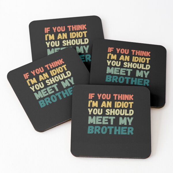 Item preview, If You Think I'm An Idiot You Should Meet My Brother retro designed and sold by snowry.
