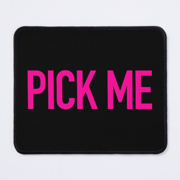 Item preview, PICK ME in Pink designed and sold by Memes N Lore .