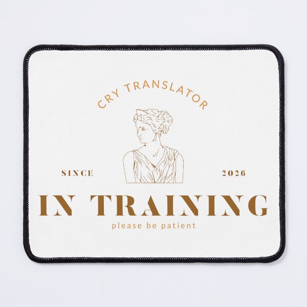 Item preview, Cry Translator Since 2026 In Training designed and sold by AJ Studios.