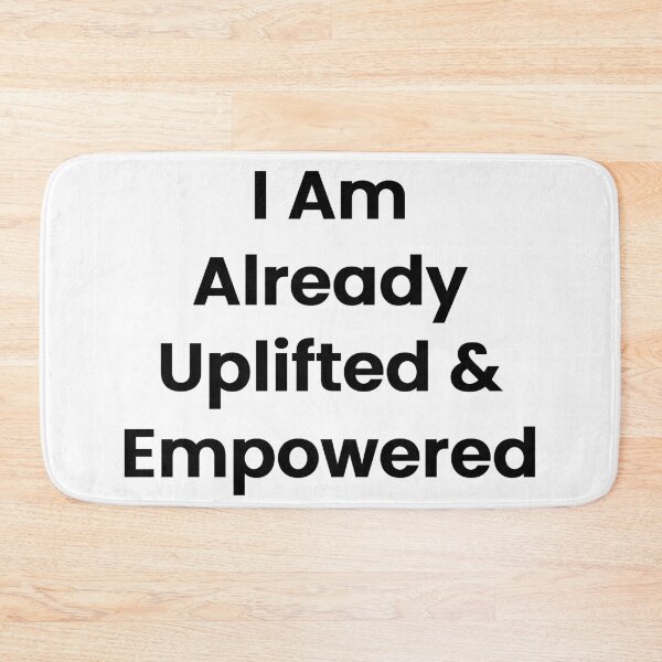 Item preview, I Am Already Uplifted & Empowered designed and sold by The Winning Formula™ Prints.