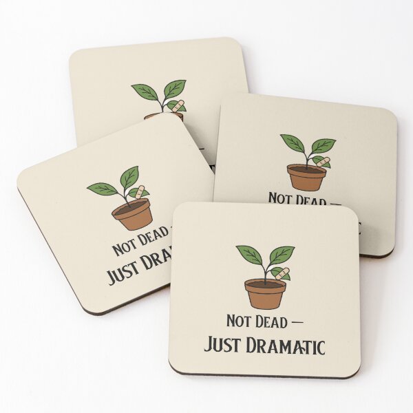 Item preview, Not Dead — Just Dramatic | Funny Plant Parent Design designed and sold by InkandBranch.