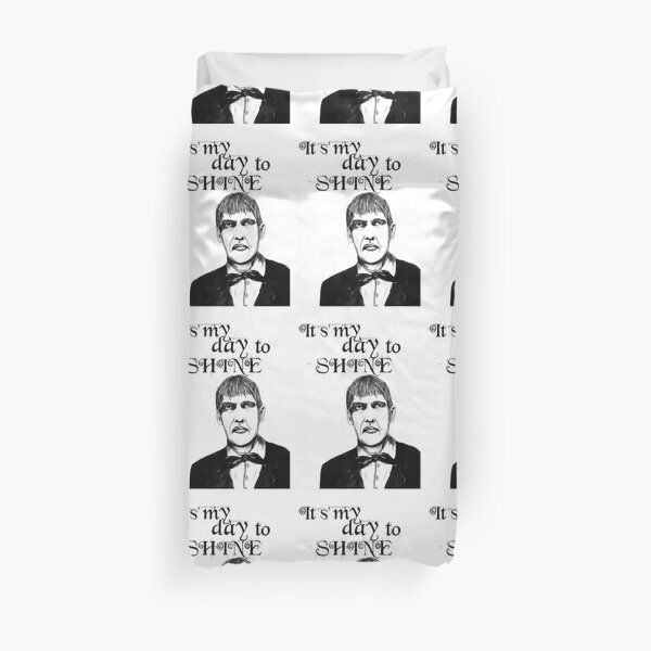 It's my day to shine. Lurch Duvet Cover