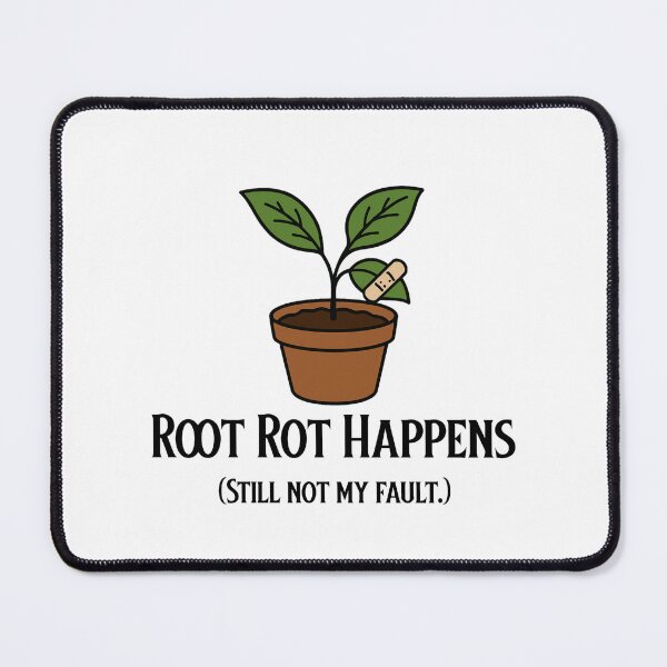 Item preview, Root Rot Happens – Funny Plant Parent Design designed and sold by InkandBranch.