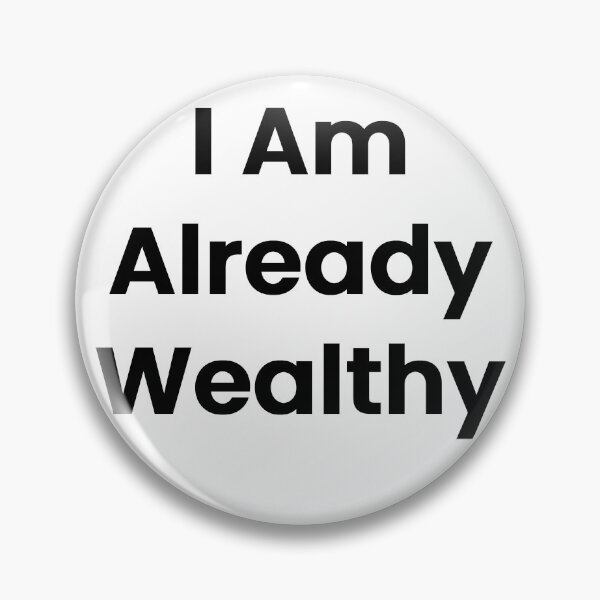 Item preview, I Am Already Wealthy designed and sold by The Winning Formula™ Prints.