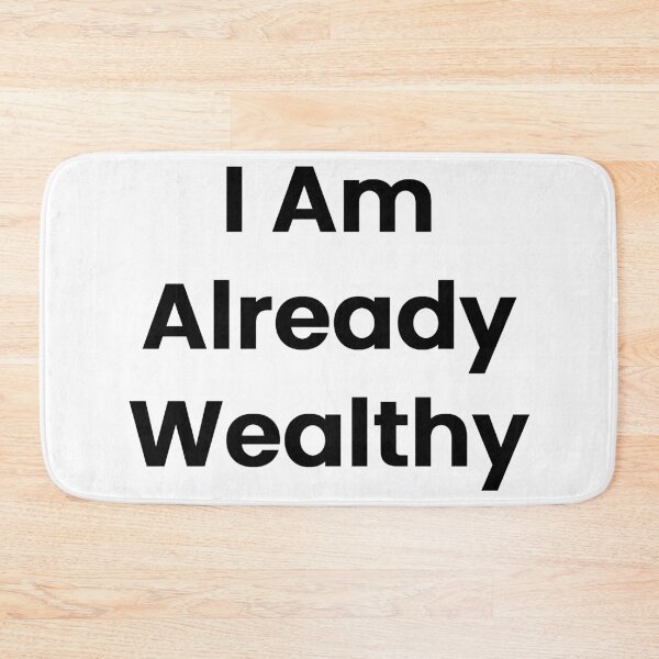 Item preview, I Am Already Wealthy designed and sold by The Winning Formula™ Prints.