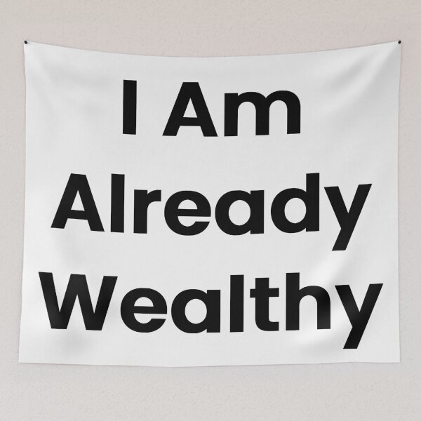 Item preview, I Am Already Wealthy designed and sold by The Winning Formula™ Prints.