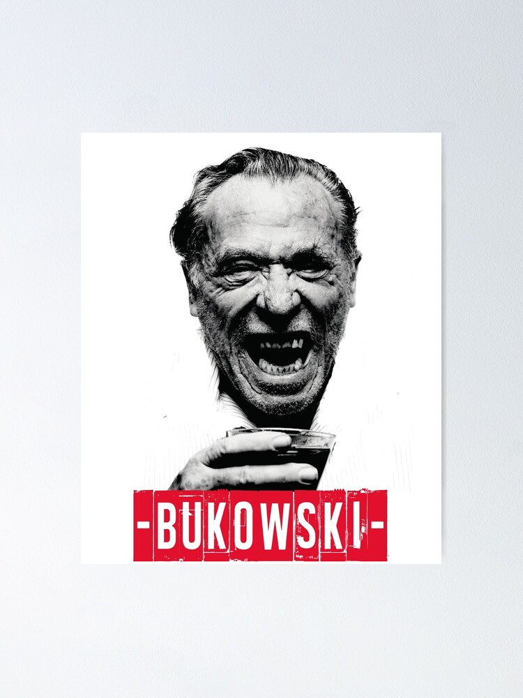 bukowski" Poster for Sale by | Redbubble