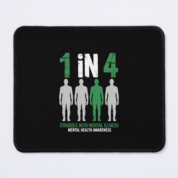 Item preview, 1 In 4 Struggle With Mental Illness Mental Health Awareness designed and sold by KarstenNoanra.
