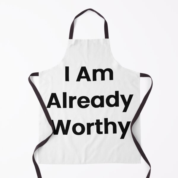 Item preview, I Am Already Worthy designed and sold by The Winning Formula™ Prints.