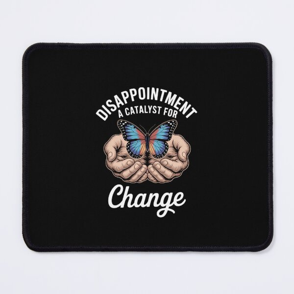 Item preview, Disappointment A Catalyst For Change Mental Health Awareness designed and sold by KarstenNoanra.